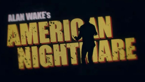 Welcome to Alan Wake's American Nightmare - Alan Wake's American
